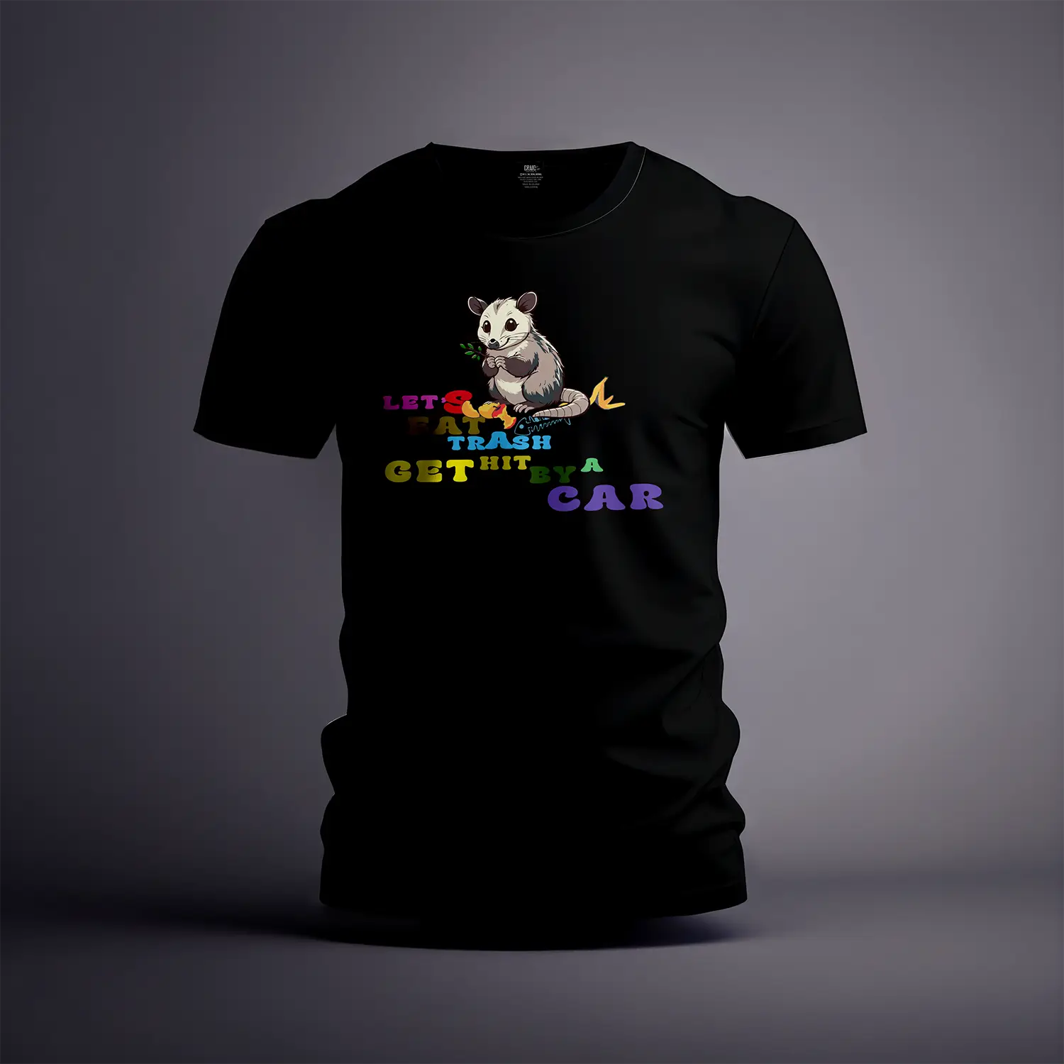 CraicTee-Let's Eat Trash Get Hit By A Car Raccoon T-Shirt | Unhinged Meme Tee | Dark Humor Raccoon| No Car Lights - Image 4